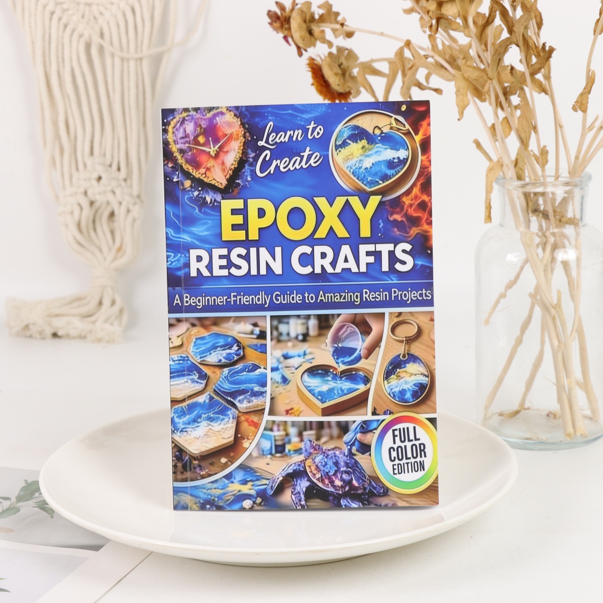 Resin Craft For Beginners - Epoxidharz-Bastelarbeiten für Anfänger: Ein unfehlbarer Leitfaden